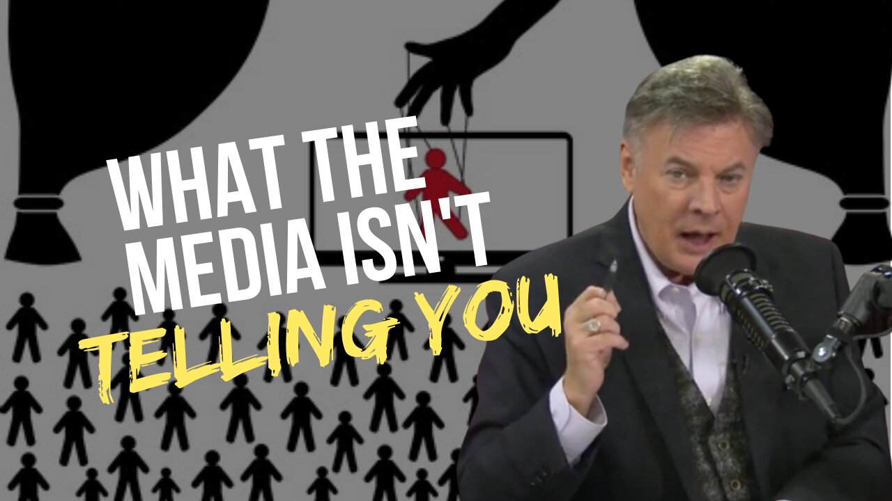 What the Media Is Not Telling You | Lance Wallnau