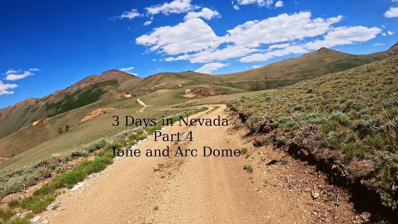 3 Days in Nevada, Part 4 Exploring Ione and Arc Dome