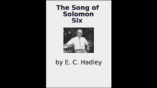 The Song of Solomon Chapter 6, by E C Hadley