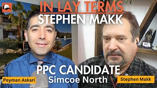 Stephen Makk | EP 82 | Introducing Stephen Makk, PPC Candidate for Simcoe North