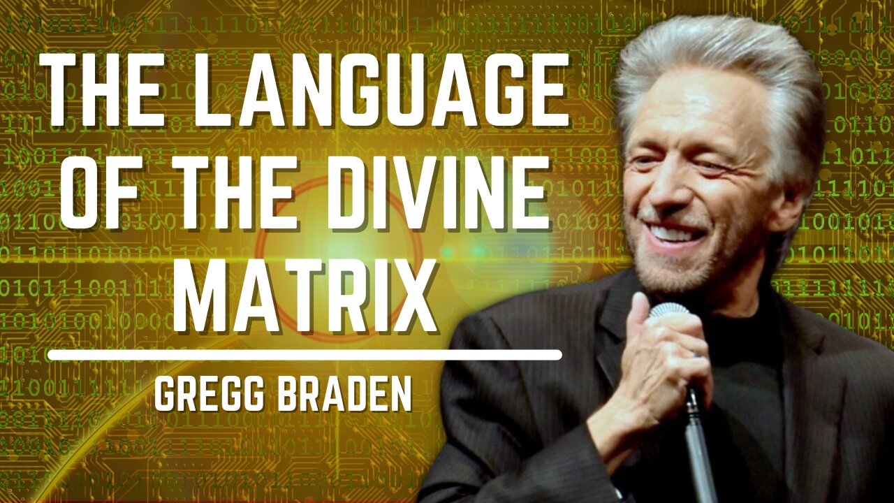 The Language Of The Divine Matrix | Gregg Braden