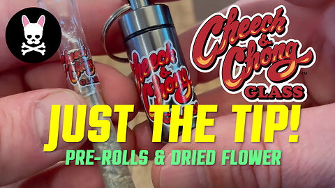 Cheech and Chong Glass Tip, Indica Pre-Rolls and Sativa Flower