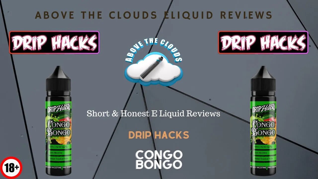 Congo Bongo review an E Liquid from Drip Hacks - A Truly tropical experience!