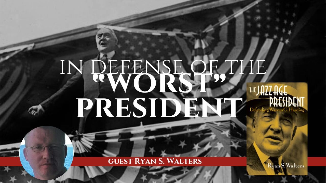 In Defense of Warren G. Harding with Ryan Walters