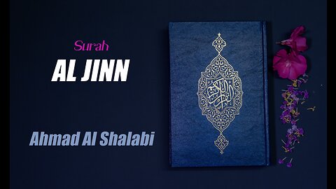 72 Surah Al Jinn By Syeikh Ahmad Al Shalabi