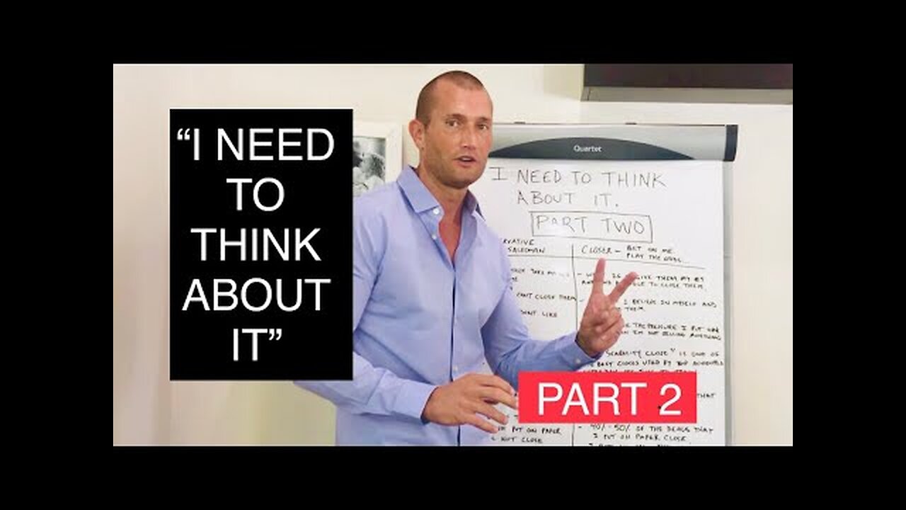 CAR SALES TRAINING: Client says, “Let Me Think About It.” and you say “...” PART 2