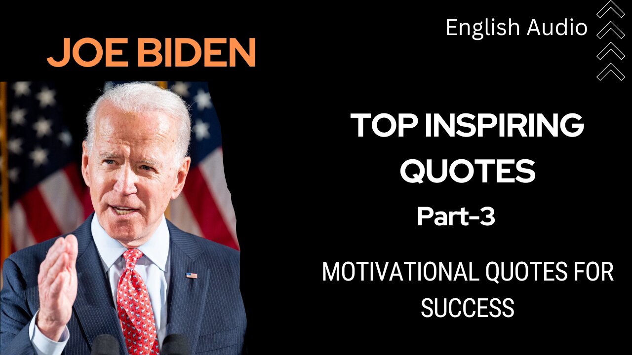 Joe Biden Top Inspiring quotes Part-2