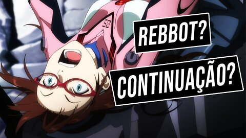 EXPLICANDO O REBUILD OF EVANGELION (SEM SPOILER)