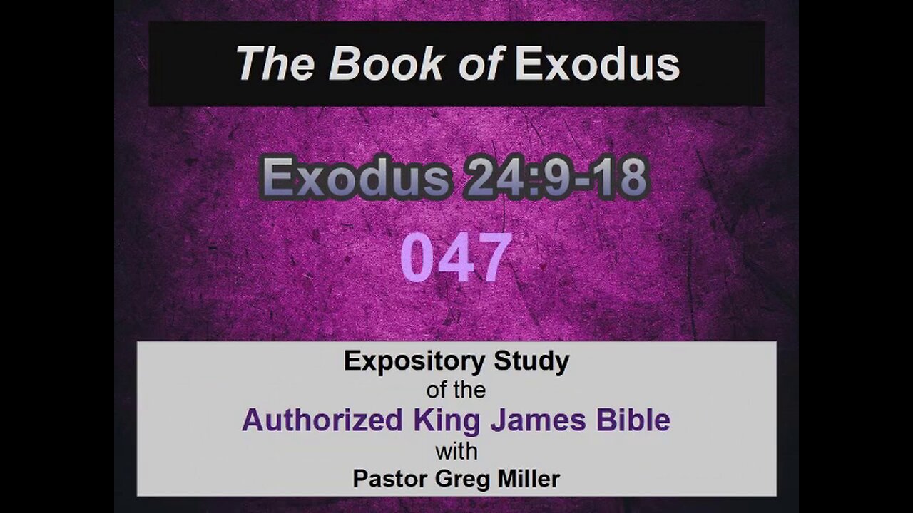 047 Exodus 24:9-18 (Exodus Studies)