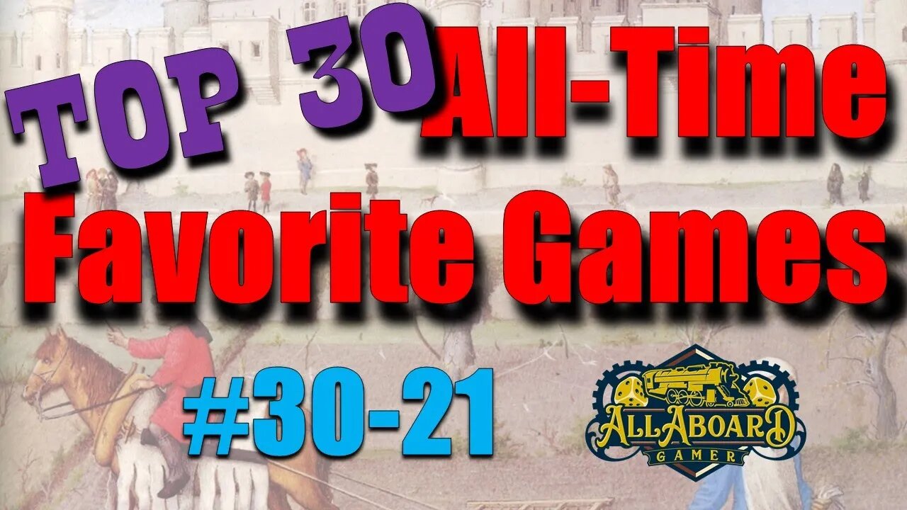 TOP 30 All-Time Favorite Boardgames (Branden's #30-21)!