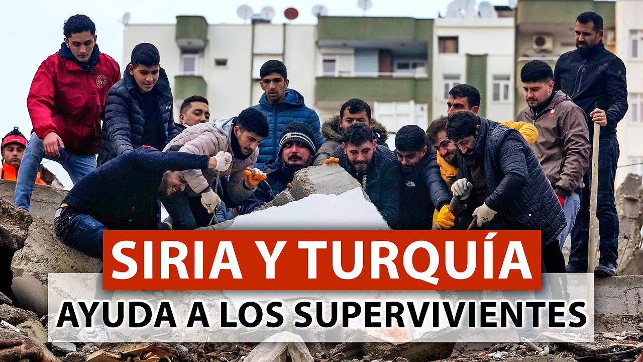 Ayuda a los que están en apuros tras el terremoto de Turquía y Siria. La unificación de los pueblos