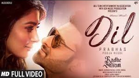 #RadheShyamMovieSong - Dil | Prabhas | Pooja Hegde | New Hindi Love Song | Radhe Shyam Songs
