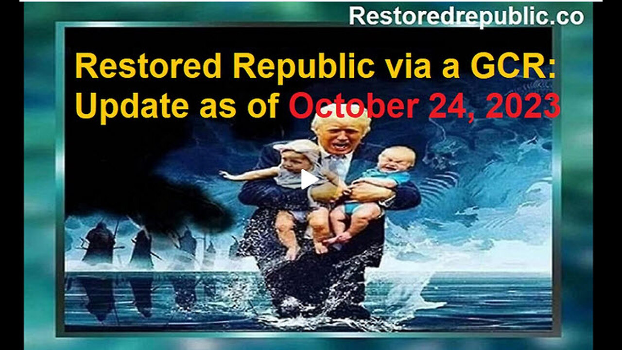 Restored Republic via a GCR Update as of October 24, 2023