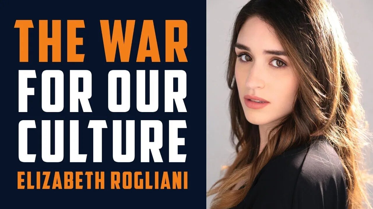 The WAR for our CULTURE Part III - with Elizabeth Rogliani
