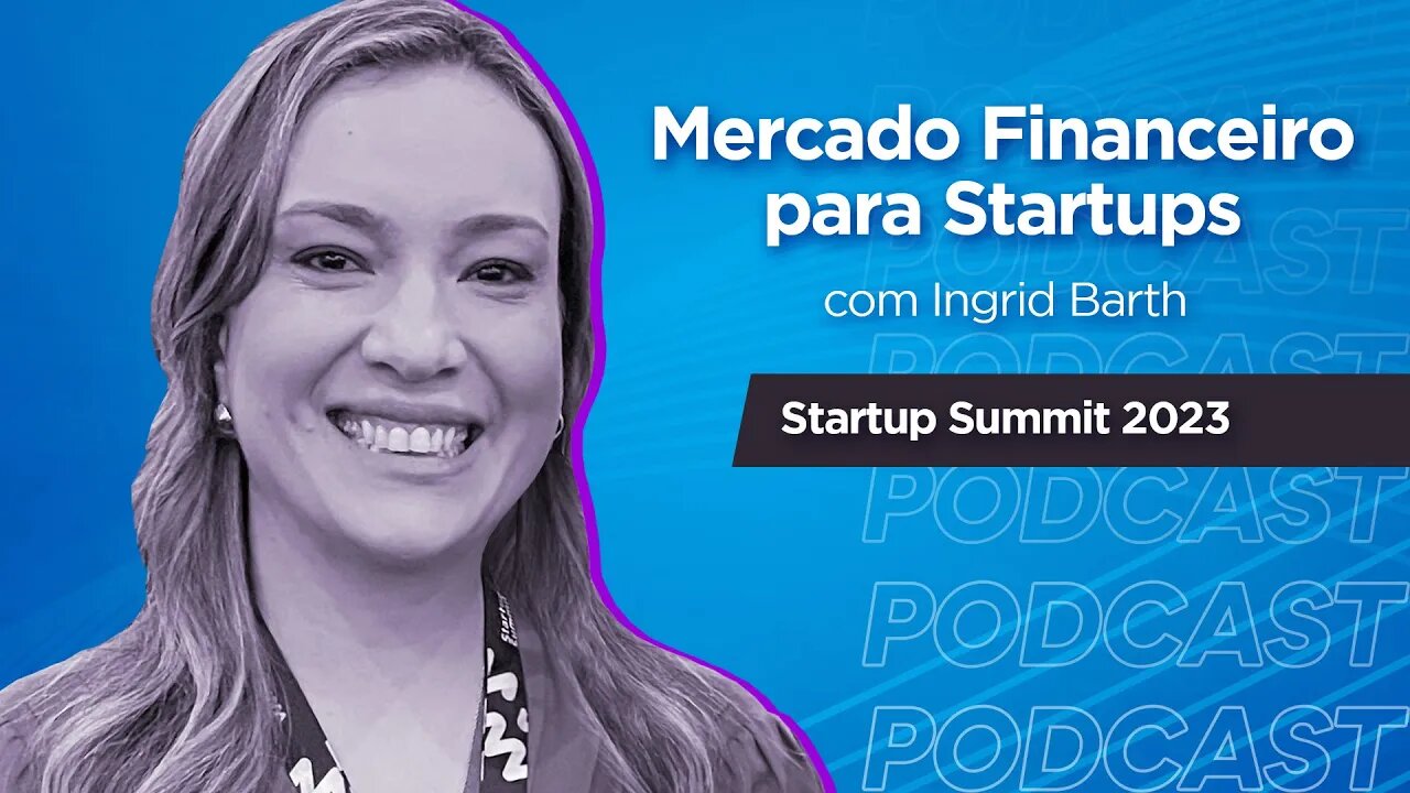 INGRID BARTH | Fundadora do Linker Bank e Presidente da Abstartups - Ep.346