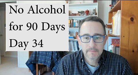 Problems with Alcohol, Day 34 of 90 Day No Booze Cleanse