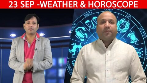 Weather Report & Horoscope - 23 SEPTEMBER | VARUN TIWARI | ASTRO PAWAN