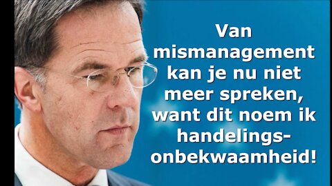 Hoe het mismanagement van Mark Rutte handelingsonbekwaamheid werd!