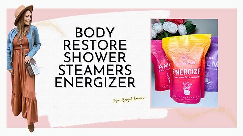 body restore shower steamers energizer review