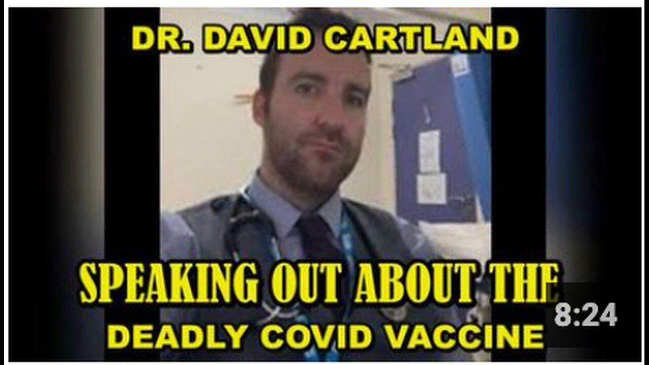 Dr. David Cartland urges all doctors to speak out against the deadly covid vaccines