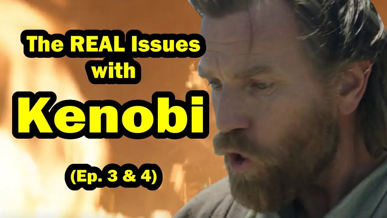 RANT: Star Wars Obi-Wan Kenobi Ep 3 & 4