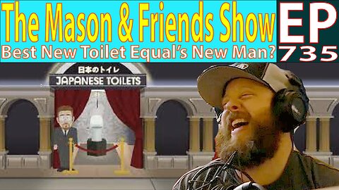 The Mason and Friends Show. Episode 735