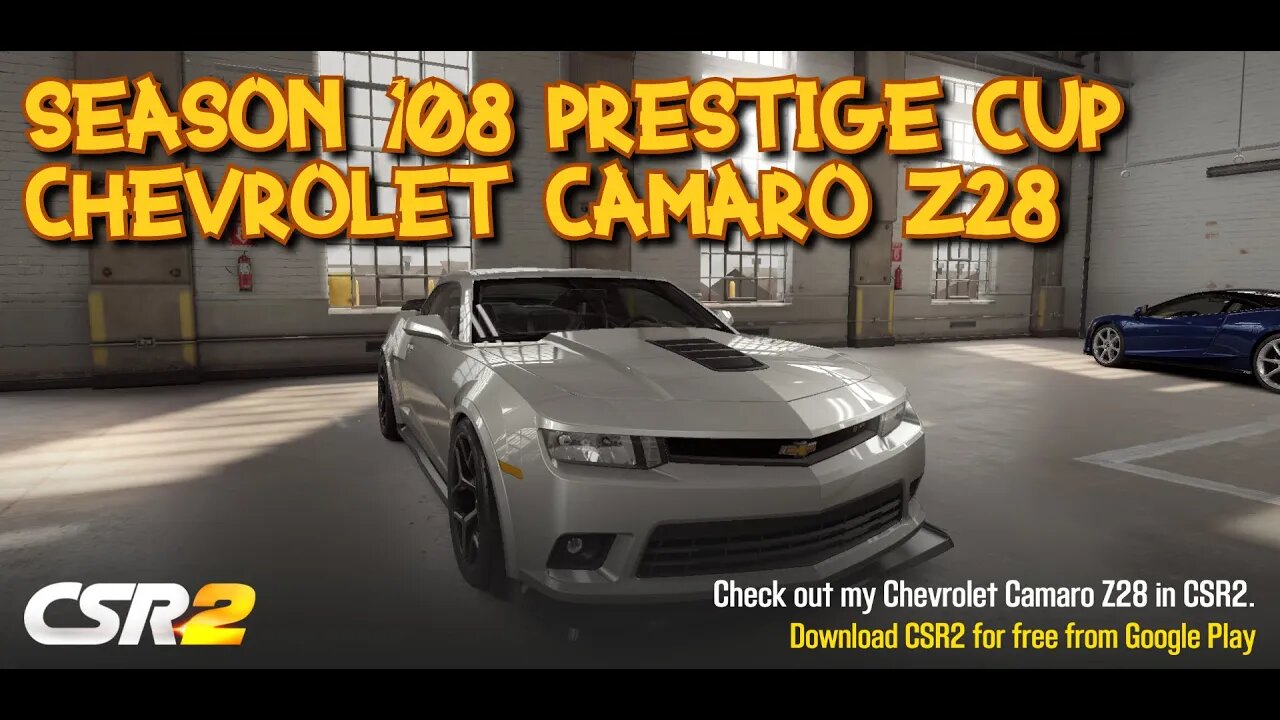 LET'S RACE the SEASON 108 PRESTIGE CUP with the CHEVROLET CAMARO Z28!