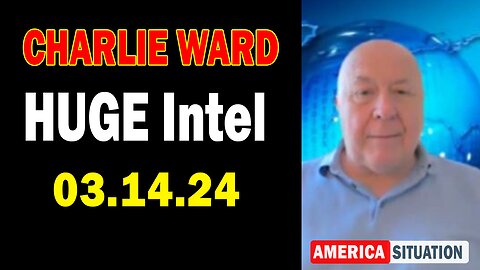 Charlie Ward HUGE Intel Mar 14: "Charlie Ward Daily News With Paul Brooker & Drew Demi"