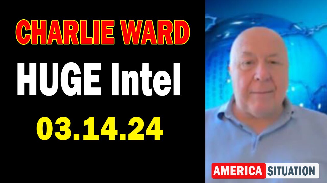 Charlie Ward HUGE Intel Mar 14: "Charlie Ward Daily News With Paul Brooker & Drew Demi"