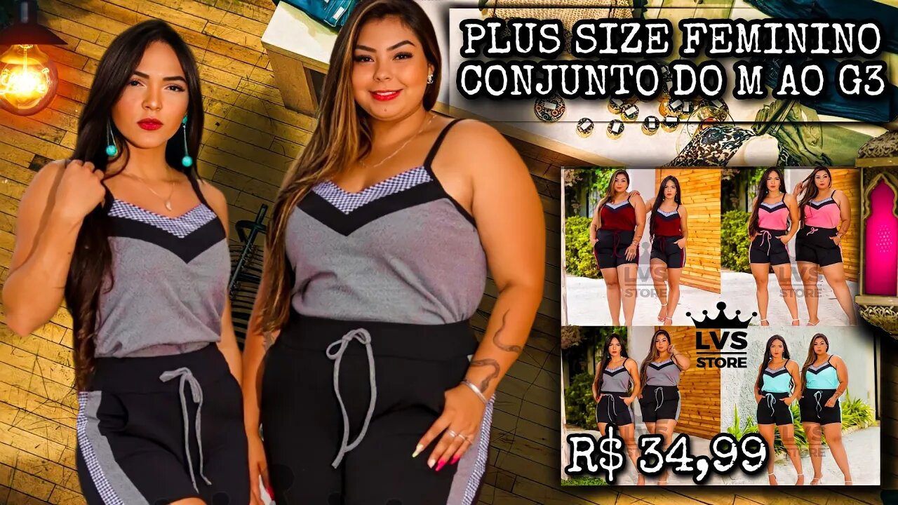 🛑 CONJUNTO PLUS SIZE FEMININO TAMANHO M AO G3 BLUSA ALCINHA E SHORT