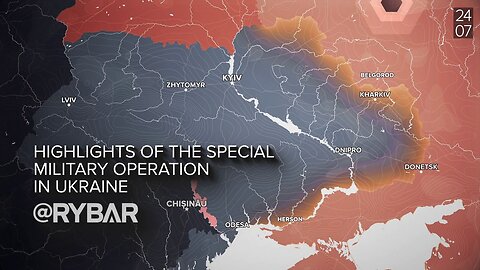 Highlights of Russian Military Operation in Ukraine on July 24