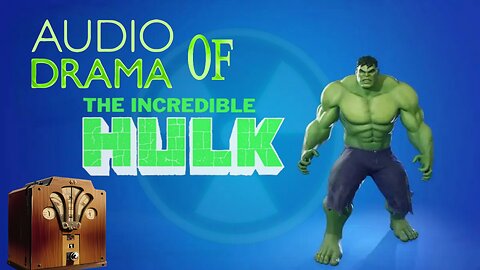 Audio Drama of the Incredible Hulk