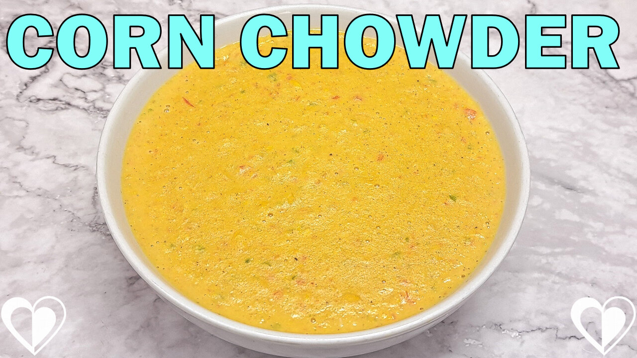 Creamy Corn Chowder | Recipe Tutorial