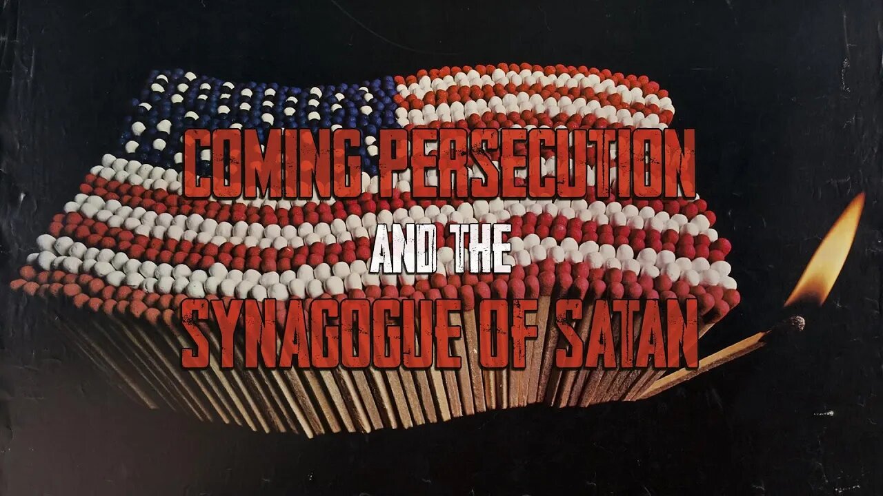 Sam Adams - Coming Persecution & the Synagogue of Satan