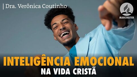 INTELIGÊNCIA EMOCIONAL NA VIDA CRISTÃ