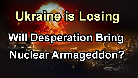 Russia is Winning, Nuclear Threat is a Sign of Desperation & Very Serious w/ Scott Ritter (2of2)