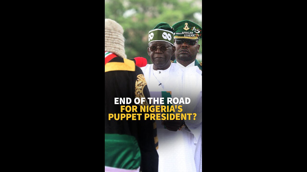 End Of The Road For Nigeria's Puppet President?