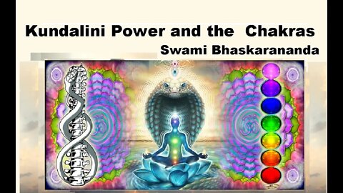 Kundalini Power and the Chakras, S Bhaskarananda