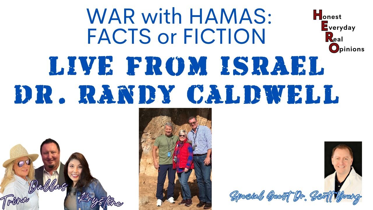 LIVE From Israel: Dr. Randy Caldwell - War With Hamas: Fact or Fiction?