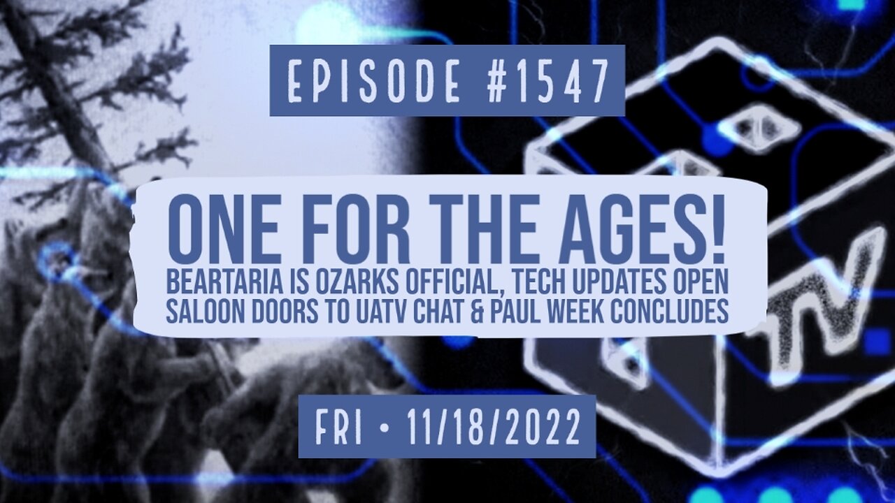 Owen Benjamin | #1547 One For The Ages, Ozarks Official, Tech Updates To UATv & Paul Week Ends