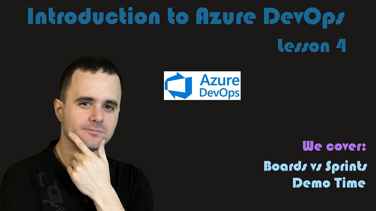 Introduction to Azure DevOps - 04 - Boards vs Sprints