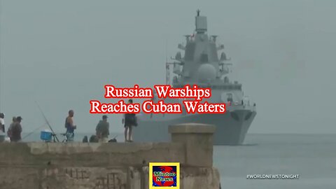 Fleet of Russian warships reaches Cuban waters