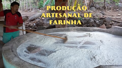 COMO É FEITA A FARINHA DE MANDIOCA ARTESANAL NA ROÇA | RAIZES DO REI | BRASIL BR