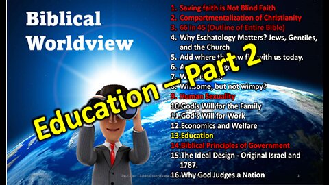 Biblical Worldview 2023 Education - (Part 2) - 9/17/2023 with Pastor Paul Blair