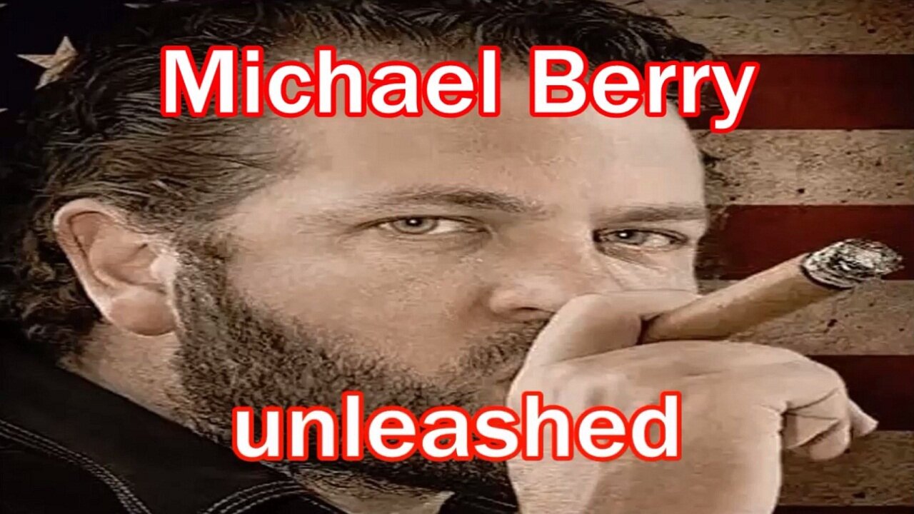 Michael Berry Unleashed 28DEC21