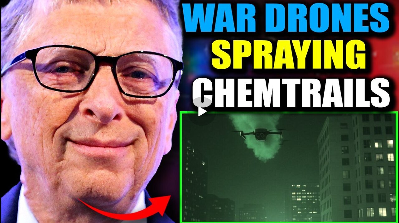 Gates Insider Admits 'War Drones' Are Spraying Chemtrails Over America - Dec 15