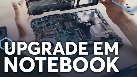 O GUIA DEFINITIVO PARA UPGRADE EM NOTEBOOKS [SSD, RAM, BLUETOOTH, WIFI, TELA]