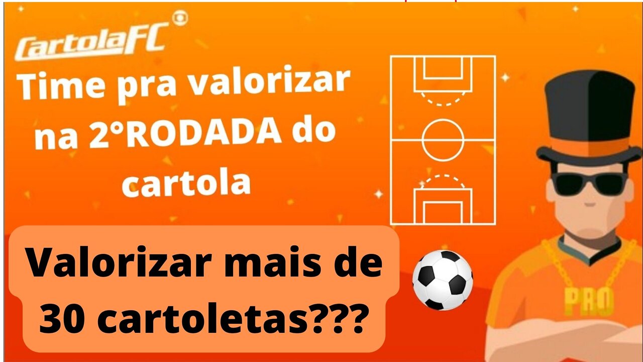 Cartola 2022 - Valorizar cartoletas nesta 2ªRodada