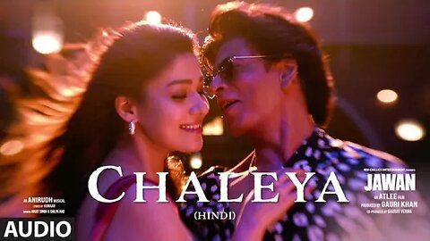 Chaleya Full Song Jawan Shah Rukh Khan Nayanthara Arijit S, Shilpa R 1080p