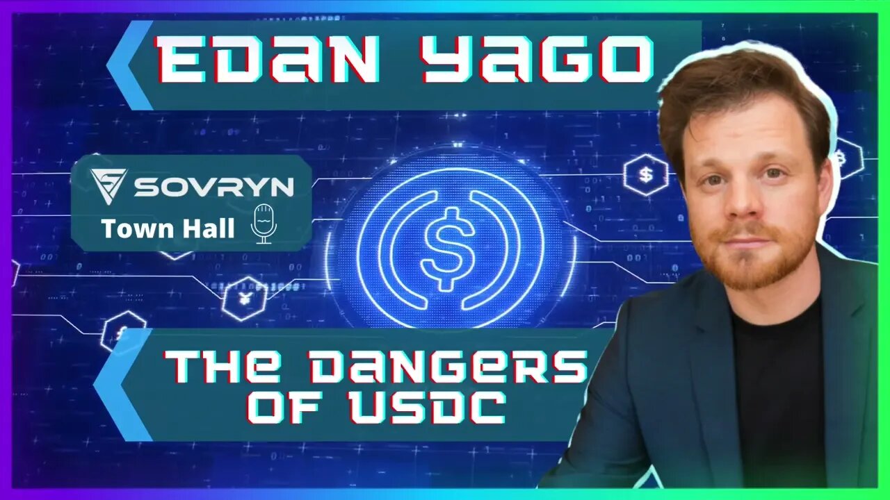 7) The Dangers of USDC - Edan Yago (Sovryn)